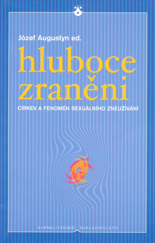 Hluboce zraněni: církev a fenomén sexuálního zneužívání
