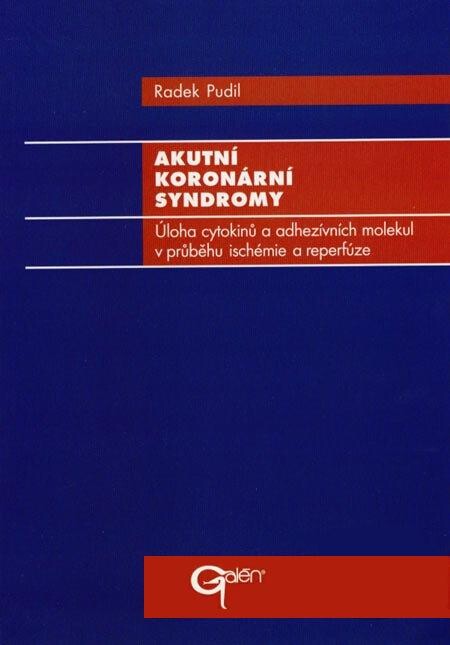 Akutní koronární syndromy :úloha cytokinů a adhezívních molekul v průběhu ischémie a reperfúze