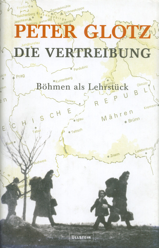 Die Vertreibung : Böhmen als Lehrstück