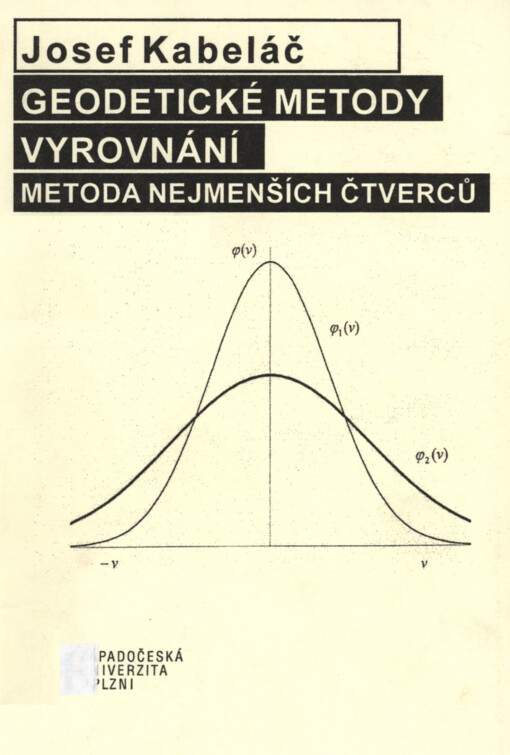 Geodetické metody vyrovnání : metoda nejmenších čtverců, Díl 1