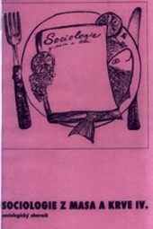 Sociologie z masa a krve IV. : sociologický sborník
