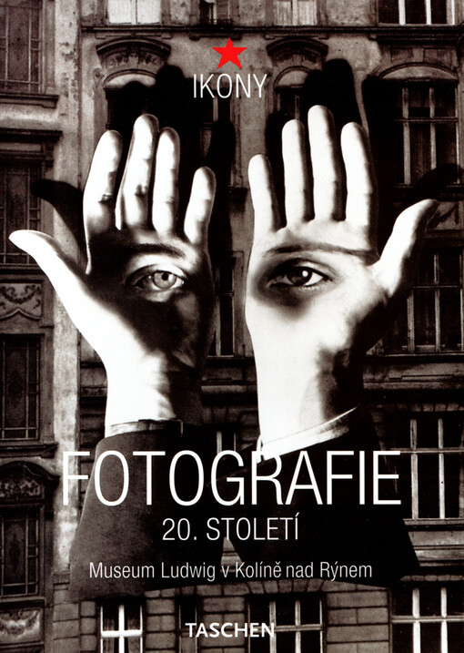 Fotografie 20. století : Museum Ludwig v Kolíně nad Rýnem