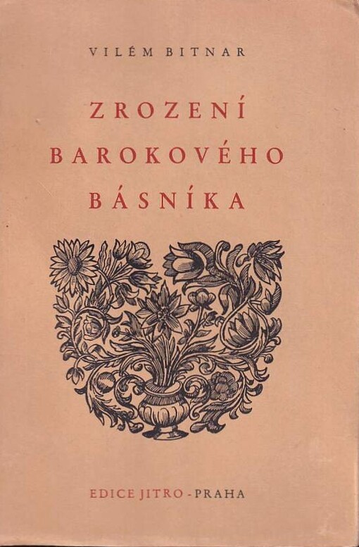 Zrození barokového básníka :antologie z přírodní lyriky českého baroku