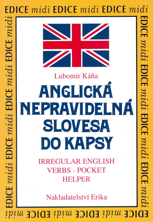 Anglická nepravidelná slovesa do kapsy =: Irregular English Verbs - Pocket Helper