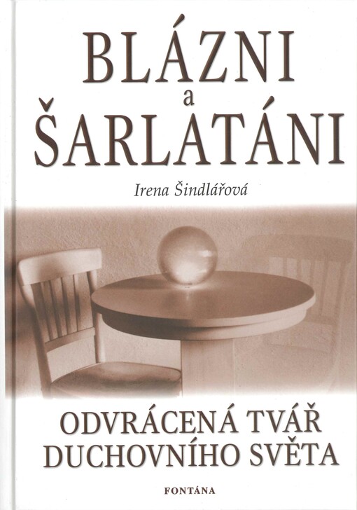 Blázni a šarlatáni: odvrácená tvář duchovního světa