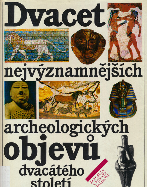 Dvacet nejvýznamnějších archeologických objevů dvacátého století