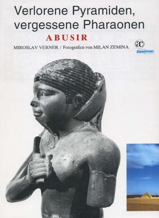 Verlorene Pyramiden, vergessene Pharaonen : Abusir