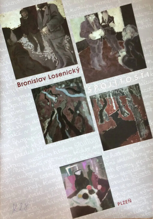 Bronislav Losenický :spojitosti - obrazů i světů člověka, přírody a věcí