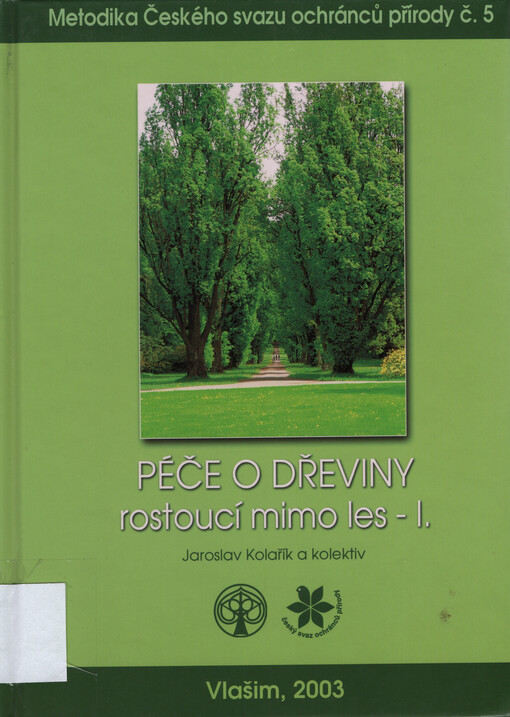 Péče o dřeviny rostoucí mimo les, Díl 1