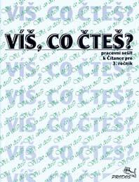 Víš, co čteš? : Pracovní sešit k Čítance pro 3. ročník