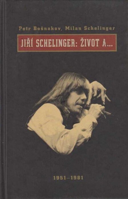 Jiří Schelinger: Život a- : 1951-1981