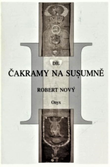 [Hadí síla a čakramy, jak je neznáte]. Kniha druhá, Čakramy na susumně