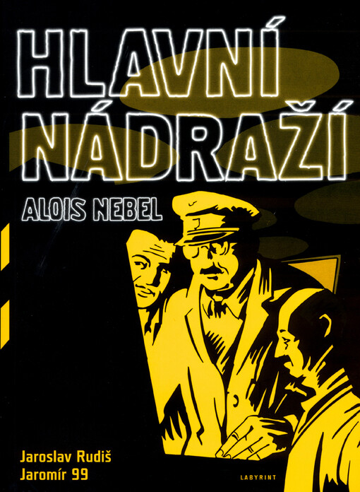 Hlavní nádraží : černobílý komiks : hraje Alois Nebel