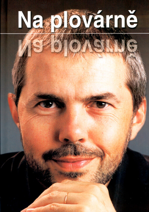 Na plovárně : z televizních rozhovorů Marka Ebena