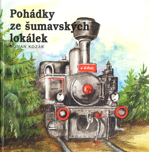 Pohádky ze šumavských lokálek