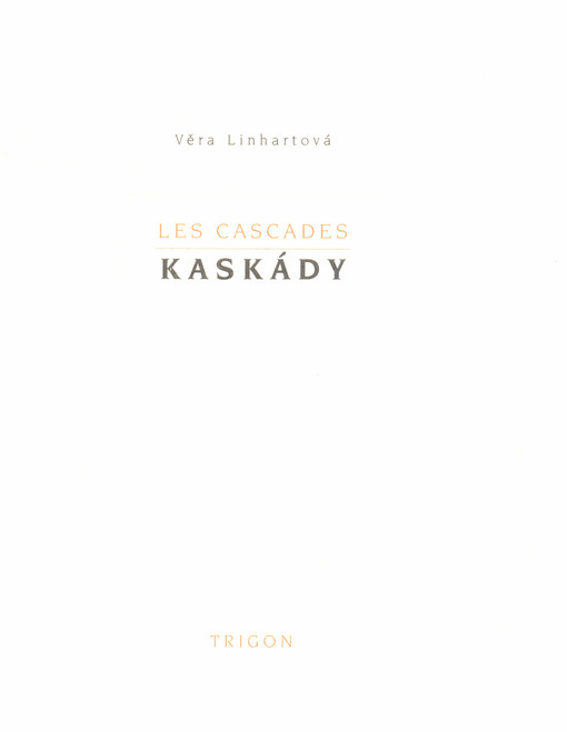 Kaskády = Les cascades