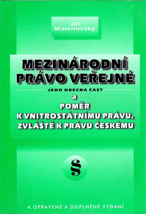 Mezinárodní právo veřejné: jeho obecná část a poměr k vnitrostátnímu právu, zvlášt k právu českému