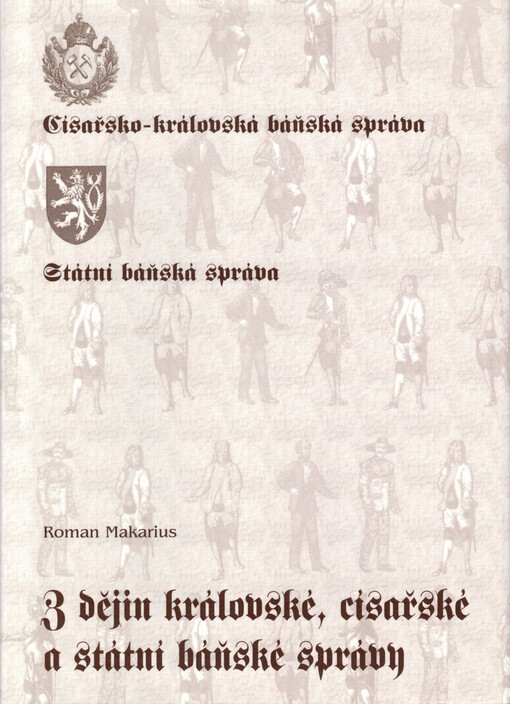Z dějin královské, císařské a státní báňské správy