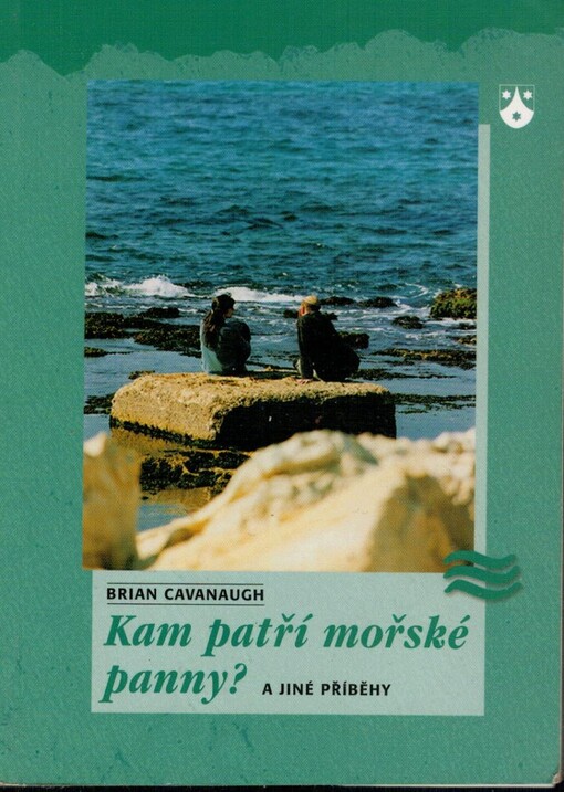 Kam patří mořské panny? : a jiné příběhy