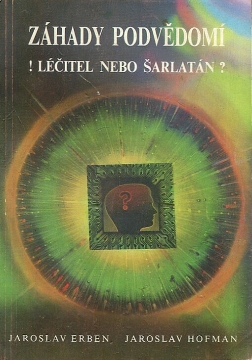 Záhady podvědomí :?Léčitel nebo šarlatán?