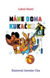 Máme doma kukačku /