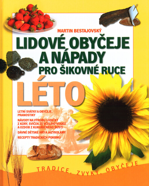 Lidové obyčeje a nápady pro šikovné ruce.Léto, Léto