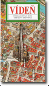[Vídeňpanoramatická mapa : obrazový průvodce