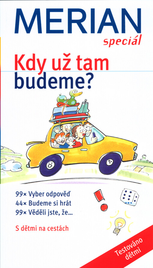 Kdy už tam budeme?: s dětmi na cestách