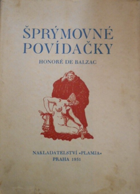 Šprýmovné povídačky, kteréžto v opatstvech tourrainských nashromáždil a na světlo vydal pan de Balzac k obveselení pantagruelistův a žádných jiných : První desatero