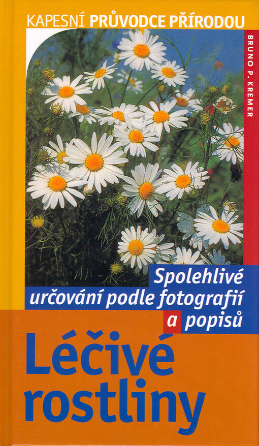 Léčivé rostliny : [spolehlivé určování podle fotografií a popisů]