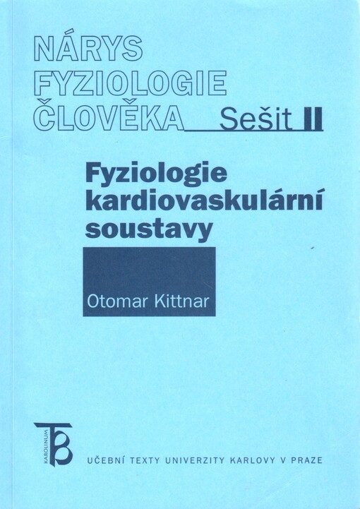 Nárys fyziologie člověka.Sešit II,Fyziologie kardiovaskulární soustavy