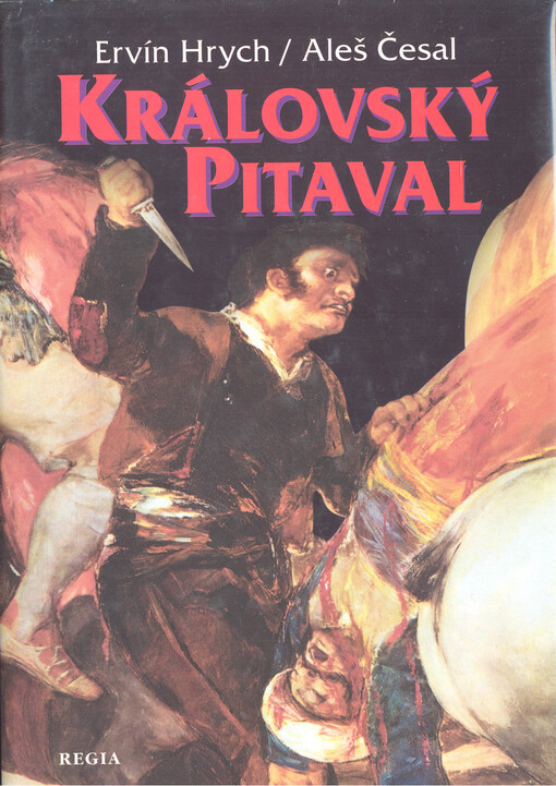 Královský pitaval, aneb, Kralovraždy ve světových dějinách