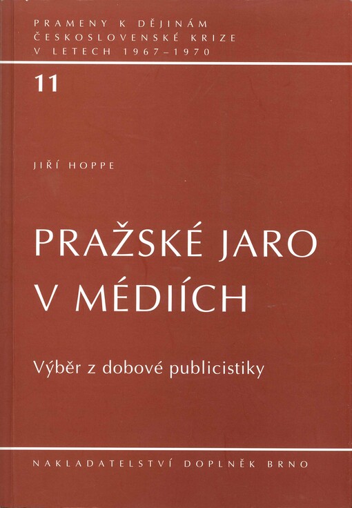 Pražské jaro v médiích : výběr z dobové publicistiky