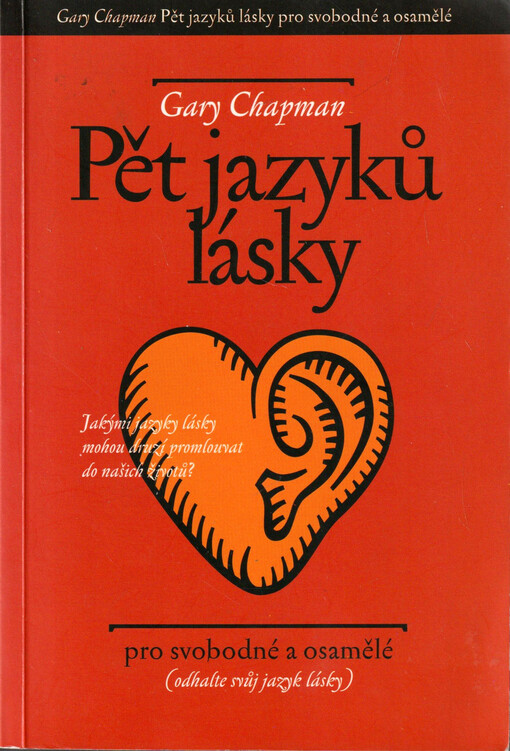Pět jazyků lásky pro svobodné a osamělé : (odhalte svůj jazyk lásky)