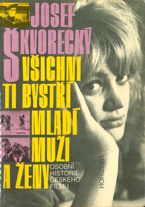 Všichni ti bystří mladí muži a ženy: osobní historie českého filmu