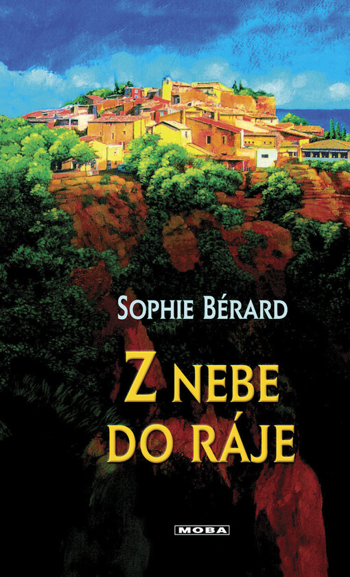 Z nebe do ráje: román z Provence