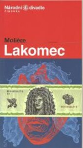 Molière, Lakomec = Molière, L'Avare : premiéra 15. a 16. ledna 2004 ve Stavovském divadle