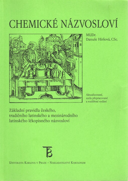 Chemické názvosloví : základní pravidla českého, tradičního latinského a mezinárodního latinského lékopisného názvosloví