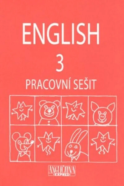 English 3 : [angličtina po hláskách : učebnice pro 3. třídu ZŠ]. Pracovní sešit