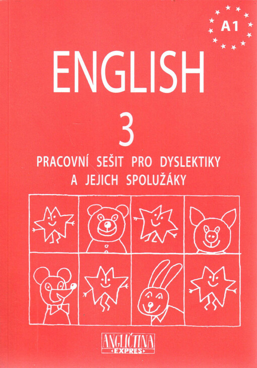 English 3 :[angličtina po hláskách : učebnice pro 3. třídu ZŠ].Pracovní sešit pro dyslektiky a jejich spolužáky