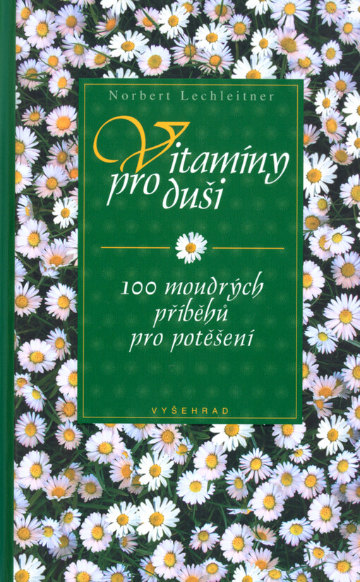 Vitamíny pro duši: 100 moudrých příběhů pro potěšení