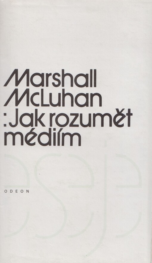 Jak rozumět médiím: extenze člověka