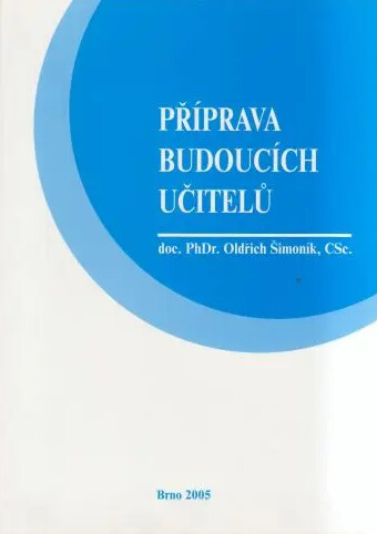 Příprava budoucích učitelů : soubor studií k problematice přípravy budoucích učitelů pro druhý stupeň základních škol