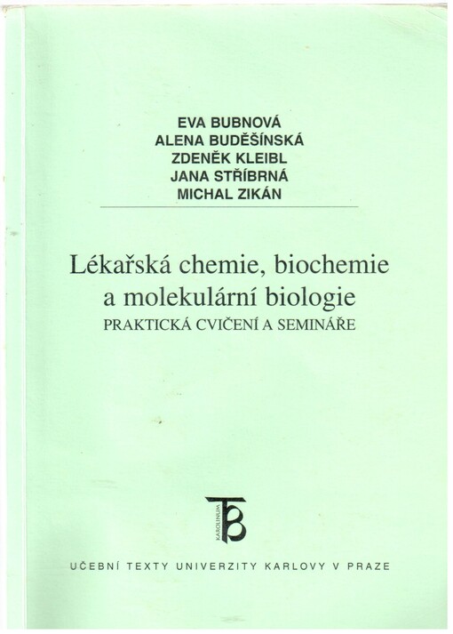 Lékařská chemie, biochemie a molekulární biologie : praktická cvičení a semináře