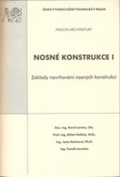 Nosné konstrukce I : základy navrhování nosných konstrukcí : základy navrhování nosných konstrukcí