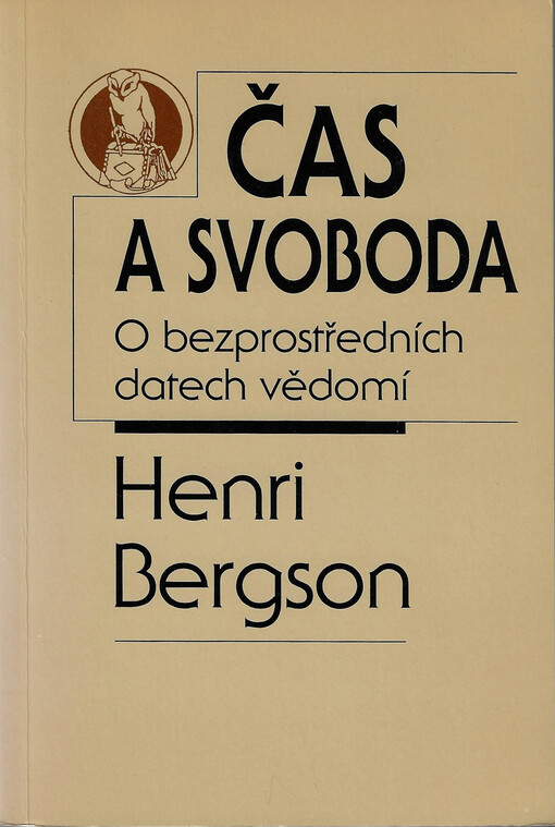 Čas a svoboda : o bezprostředních datech vědomí