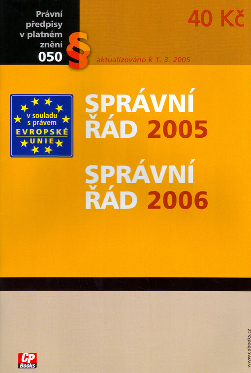 Správní řád 2005 a 2006 : [aktualizováno k 1.3.2005