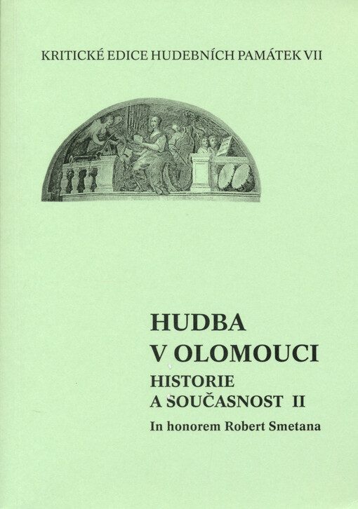 Hudba v Olomouci - historie a současnost II : in honorem Robert Smetana : Olomouc 24.-25. listopadu 2003, Umělecké centrum Univerzity Palackého