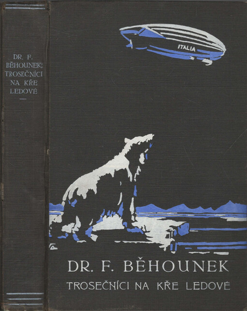 Trosečníci na kře ledové : (vzducholodí na severní točnu)