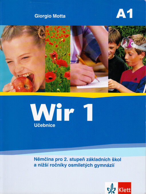 Wir 1 : němčina pro 2. stupeň základních škol a nižší ročníky osmiletých gymnázií